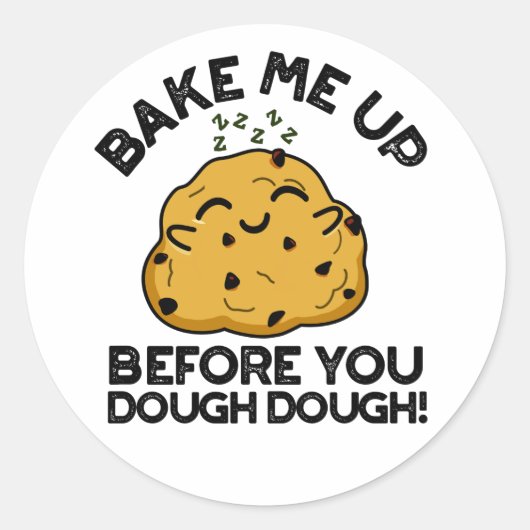 Bak me op voordat je deeg bakken pun ronde sticker (Voorkant)