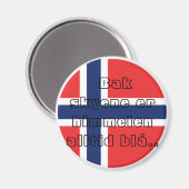 Bak skyene er himmelen alltid blå. magneet (Voorkant / Achterkant)