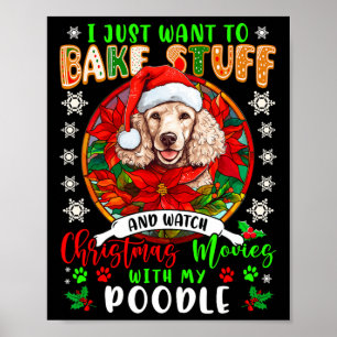 Bak spullen en bekijk kerstfilms met mijn poedel l poster