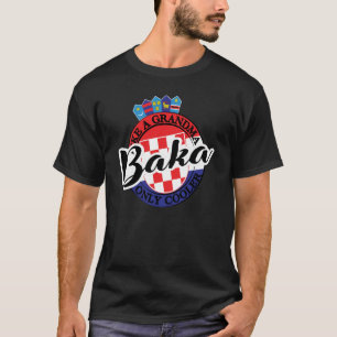 Baka Grandma in Kroatië T-shirt