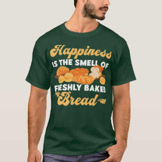 Bake Baking Bread Croissant Geluk is de smel T-shirt