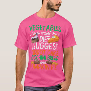 Bake Baking Cake Pie Vegetables Vegetarian Vegan D T-shirt