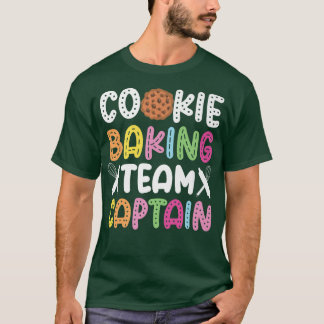 Bake Baking Cookie Team Captain Cookie Baking Team T-shirt