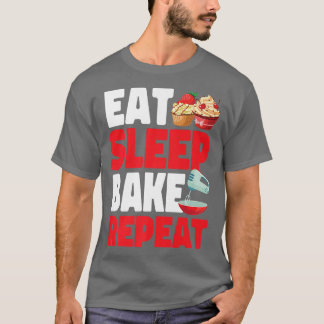 Bake Baking Cupcake Eat Sleep Bake Herhalen T-shirt