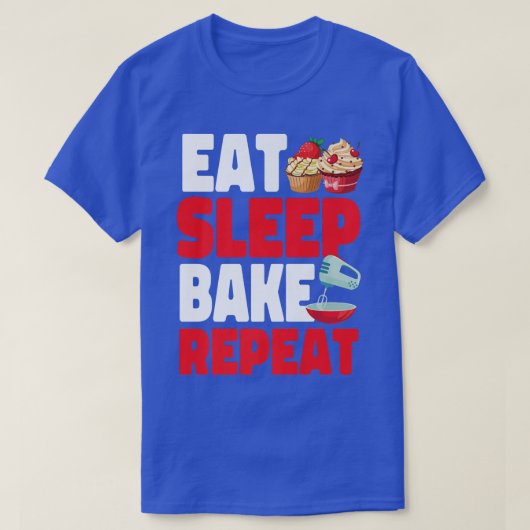 Bake Baking Cupcake Eat Sleep Bake Herhalen T-shirt (Design voorkant)