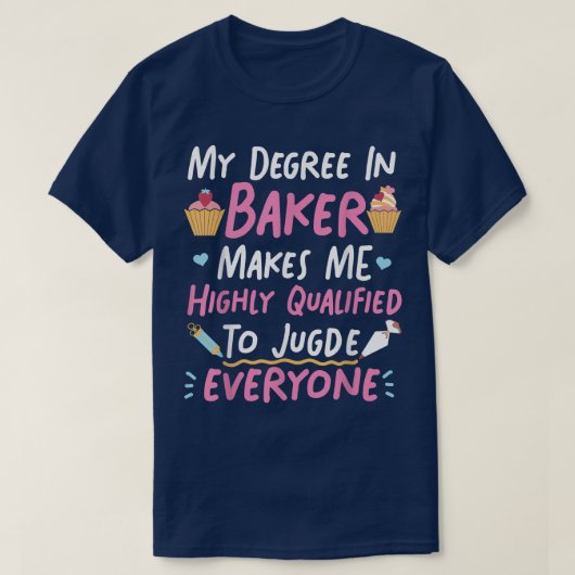 Bake Baking Cupcake, mijn graad in Baker, maakt me T-shirt (Design voorkant)
