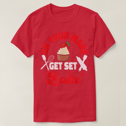 Bake Baking Cupcake op je bord krijgen T-shirt (Design voorkant)