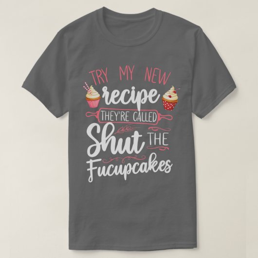 Bake Baking Cupcake Pun  T-shirt (Design voorkant)