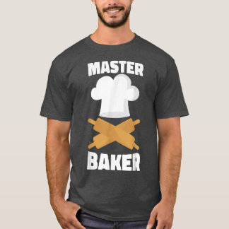 Bake Baking Rolling Pin Master Baker T-shirt