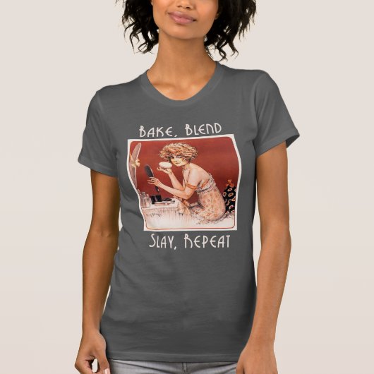 Bake Blend Slay Repeat T-shirt voor vrouwen (Voorkant)
