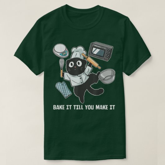 Bake it Till you make it funny Baker Baking T-shirt (Design voorkant)