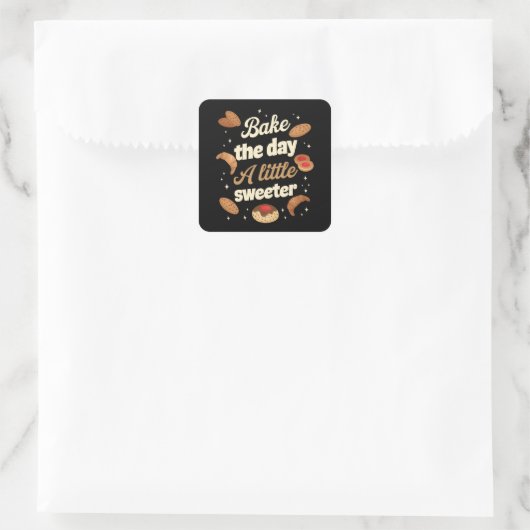 Bake the day a little sweeter vierkante sticker (Tas)