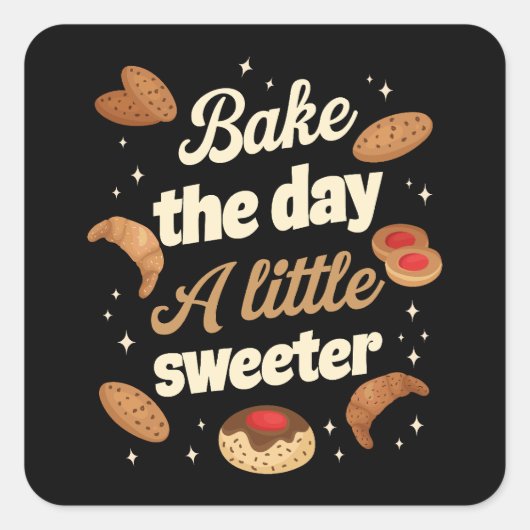 Bake the day a little sweeter vierkante sticker (Voorkant)