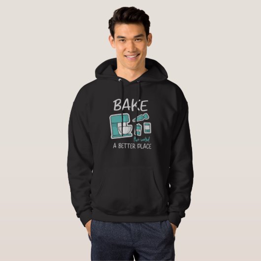 Bake The World Better Place Baker Baking Cake Cupc Hoodie (Voorkant volledig)
