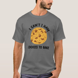  baken ik heb geen koekjes om schimmels te bakken t-shirt