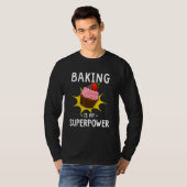 Baken is mijn Superpower Cupcake Baker Baking T-shirt (Voorkant volledig)