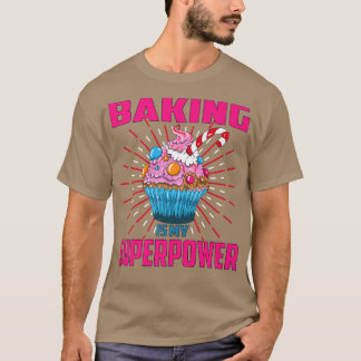 Baken is mijn Superpower Cupcake-dessert-eikel T-shirt