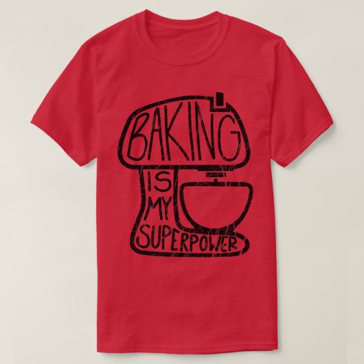 Baken is mijn Superpower, grappige Baker T-shirt (Design voorkant)