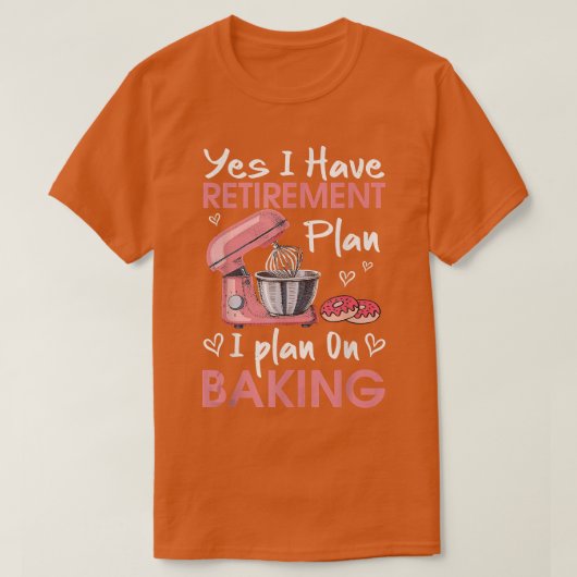 Baker Baking Retirement Gift Retiree Bakin T-shirt (Design voorkant)