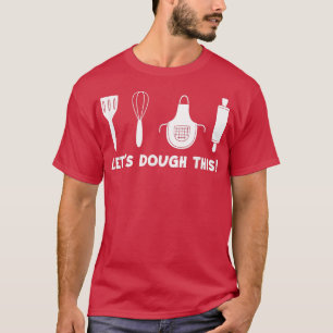 Baker Bread Bakery Cake Baking Muffin Baakt Cupcak T-shirt