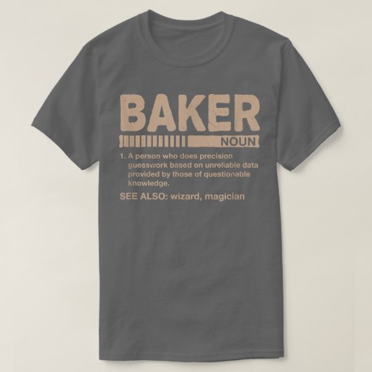 Baker Definition Funny Baking Humor Pastry Chef Ap T-shirt (Design voorkant)