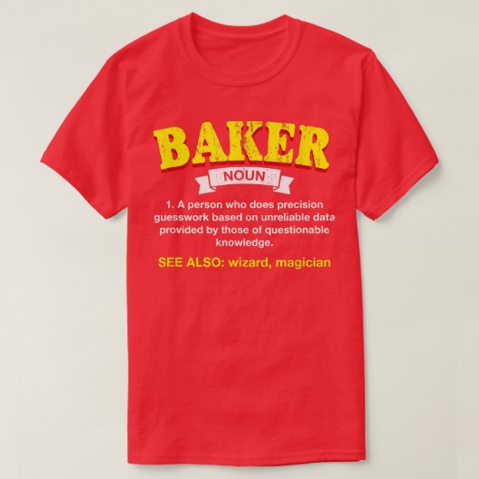 Baker Definition Funny Baking Humor Pastry Chef Ap T-shirt (Design voorkant)