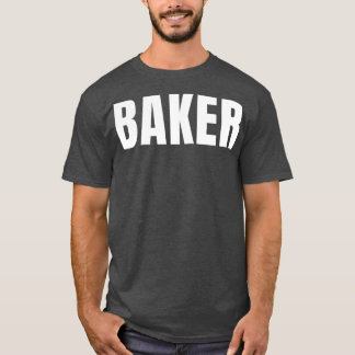 Baker Funny Job Title Vorderingen Birthday Gift Id T-shirt