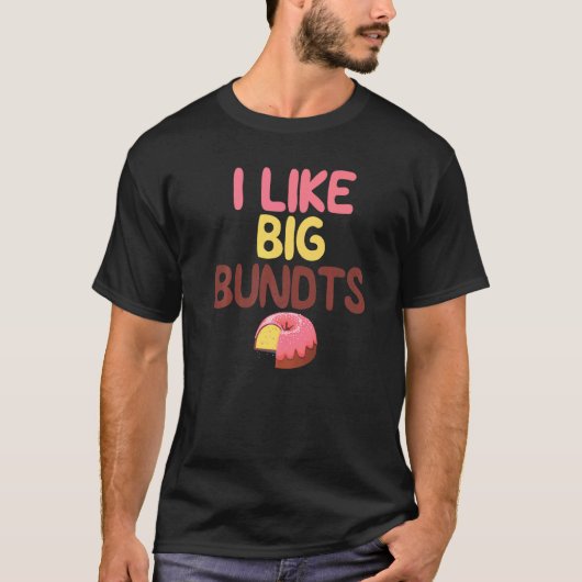 Baker Gag Bundt taart bakken T-shirt (Voorkant)