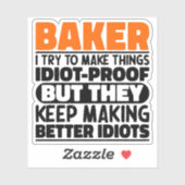 Baker Ik probeer dingen grappig te maken Citaten K Sticker (Vel)