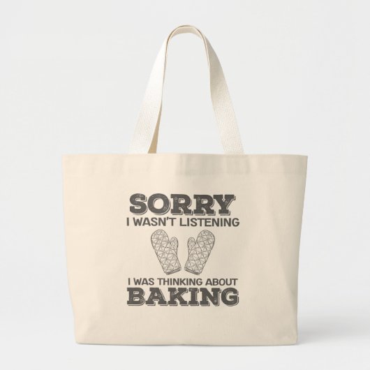 Baker, sorry dat ik niet luisterde dat ik dacht aa grote tote bag (Voorkant)