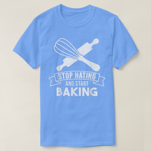 Baker Stop Hating Start Baking Confectioner 202 T-shirt (Design voorkant)