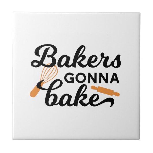 Bakers Gonna Bake Quotes I Tegeltje (Voorkant)