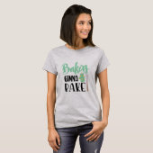 Bakers Gonna Bake Shirt (Voorkant volledig)