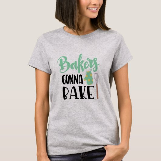 Bakers Gonna Bake Shirt (Voorkant)