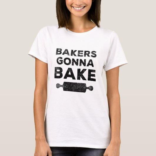 Bakers Gonna Bake Shirt (Voorkant)