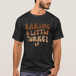 Baking A Little Turkey Zwangerschapsaankondiging B T-shirt