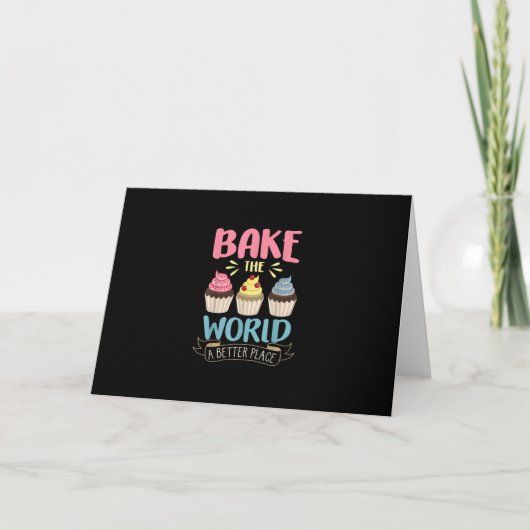 Baking Bake Wereld Een Beter Plaats Cupcake Kaart (Voorkant)