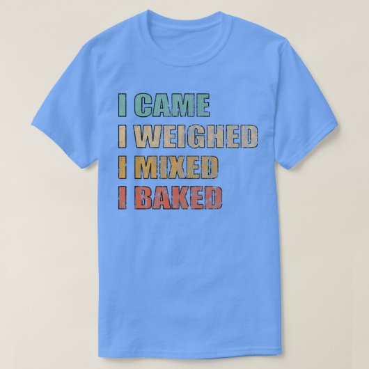 Baking Bread Cake Pie Cookies Baker T-shirt (Design voorkant)