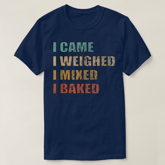 Baking Bread Cake Pie Cookies Baker T-shirt (Design voorkant)