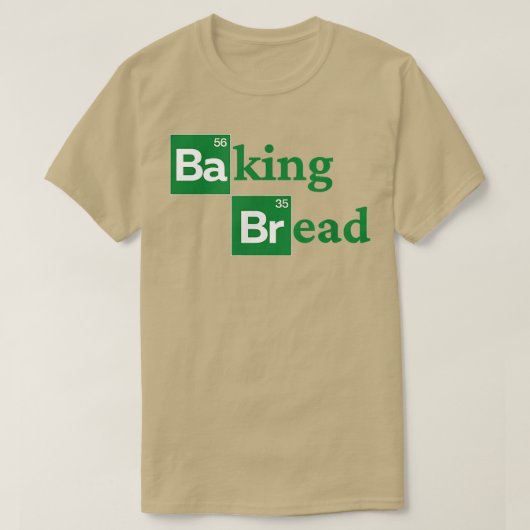 Baking Bread - Funny Ironic Bread Baker Bakery Pre T-shirt (Design voorkant)