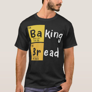 Baking Bread T-shirt