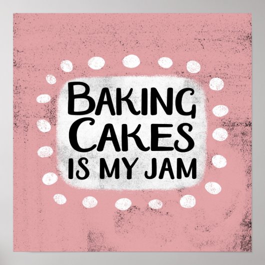 Baking cakes is mijn jam Poster muurkunst (Voorkant)