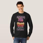 Baking Cupcake Quote Baking Cupcake T-shirt (Voorkant volledig)