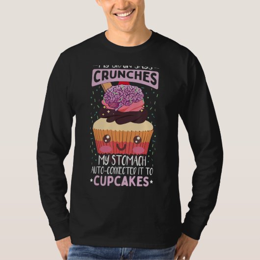 Baking Cupcake Quote Baking Cupcake T-shirt (Voorkant)