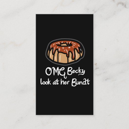 Baking Gift for Baker OMG Becky Kijk naar haar bun Visitekaartje (Voorkant)