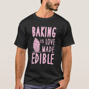 Baking is een liefdesbrood dat geschikt is voor ee t-shirt