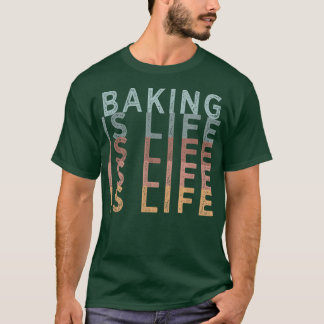 Baking Is Life Retro Color Words T-shirt