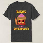 Baking is mijn Superpower 448 T-shirt (Design voorkant)
