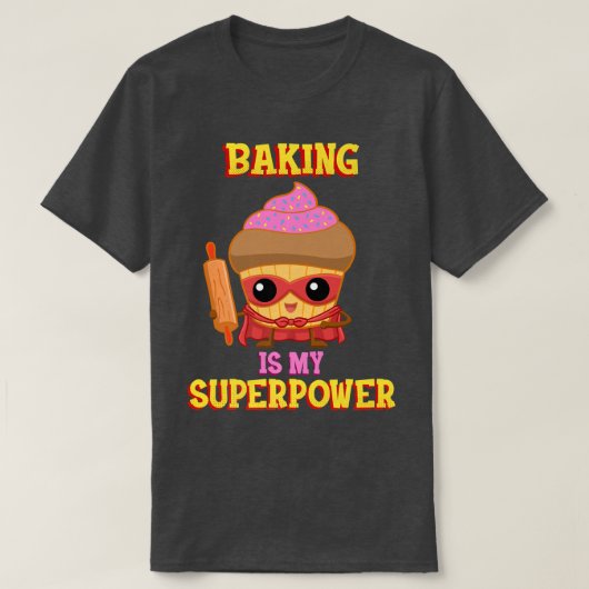 Baking is mijn Superpower 448 T-shirt (Design voorkant)