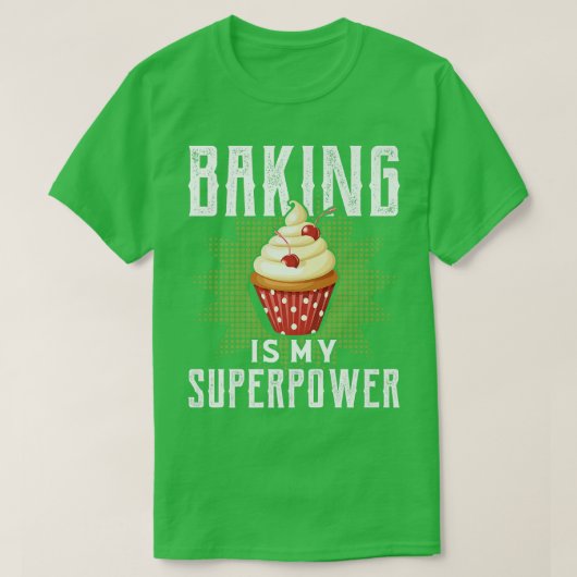 Baking is mijn Superpower grappigte Bake Gift T-shirt (Design voorkant)